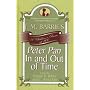 J. M. Barrie's "Peter Pan" In and Out of Time: A Children's Classic at 100 (Children's Literature Association Centennial Studies)