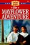 The Mayflower Adventure (The American Adventure Series #1)