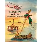 Gaston Drills an Offshore Oil Well by James Rice