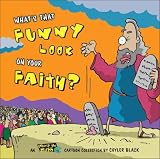 What's That Funny Look on Your Faith?: An Inherit the Mirth Collection