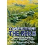 Confounding the Reich: The Operational History of 100 Group (Bomber Support) Raf book cover
