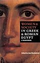 Women and Society in Greek and Roman Egypt: A Sourcebook