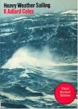 Heavy Weather Sailing (0828601054) by Coles, K. Adlard