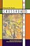 Crossroads Modernism: Descent And Emergence In African-American Literary Culture