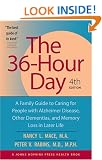 The 36-Hour Day: A Family Guide to Caring for People with Alzheimer Disease, Other Dementias, and Memory Loss in Later Life, 4th Edition