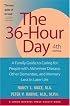 The 36-Hour Day: A Family Guide to Caring for People with Alzheimer Disease, Other Dementias, and Memory Loss in Later Life, 4th Edition