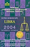 Super Horoscopes 2004: Libra