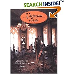 Victorian Style: Classic Rooms of North American Homes