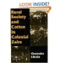 Rural Society and Cotton in Colonial Zaire