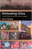 More details of book titled: Dislocating China: Muslims, Minorities, and Other Subaltern Subjects