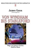 Wege zur Science Fiction 12 - Von Ballard bis Stableford. - James Gunn