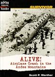 Alive!: Airplane Crash in the Andes Mountains (High Interest Books: Survivor)