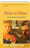 Heart to Heart: An Ashton Ford Novel Don Pendleton