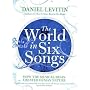 The World in Six Songs: How the Musical Brain Created Human Nature