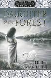 Daughter of the Forest (Sevenwaters Trilogy, Book 1)
