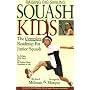 Raising Big Smiling Squash Kids: The Complete Roadmap for Junior Squash