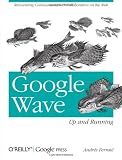 Google Wave: Up and Running