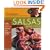 Salsas That Cook : Using Classic Salsas To Enliven Our Favorite Dishes
