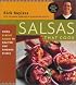 Salsas That Cook : Using Classic Salsas To Enliven Our Favorite Dishes