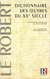 Revue Le Robert  / Dictionnnaire des oeuvres du XXe siècle