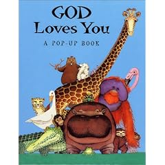 God Loves You: A Pop-Up Book (Pop-Up Book (Thomas Nelson Publishers).)