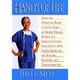 Hands of Life : An Energy Healer Reveals the Secrets of Using Your Body's Own Energy Medicine for Healing, Recovery and... by Julie Motz