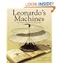 Leonardo's Machines: Da Vinci's Inventions Revealed