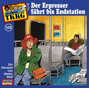 129 - Ein Fall fuer TKKG - Folge 129: Der Erpresser faehrt bis Endstation - Zortam Music