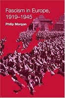 Fascism in Europe 1919-1945 (Routledge Companions)
