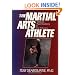 The Martial Arts Athlete: Mental and Physical Conditioning for Peak Performance