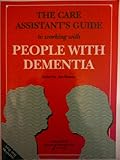 The care assistant's guide to working with people with dementia