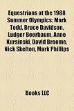 Produkt-Bild: Equestrians at the 1988 Summer Olympics: Mark Todd, Bruce Davidson, Ludger Beerbaum, Anne Kursinski, David Broome, Nick Skelton, Mark Phillips