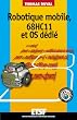 Pratique de la robotique mobile et du 68HC11 OS d�di�