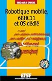 Pratique de la robotique mobile et du 68HC11 OS d�di�