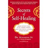 Secrets of Self-Healing: Harness Nature's Power to Heal Common Ailments, Boost Your Vitality,and Achieve Optimum Wellness