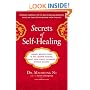 Secrets of Self-Healing: Harness Nature's Power to Heal Common Ailments, Boost Your Vitality,and Achieve Optimum Wellness