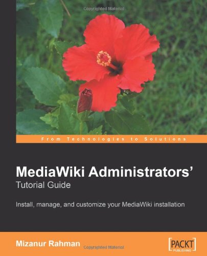 Image of MediaWiki Administrators' Tutorial Guide: Install, manage, and customize your MediaWiki installation