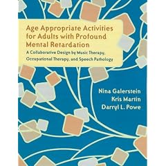 Age Appropriate Activities for Adults With Profound Mental Retardation