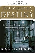 Delivered To Destiny