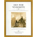 ho for yo semite eleven original accounts of early day travel to yosemite valley
