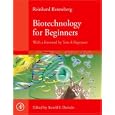 Biotechnology for Beginners by Reinhard Renneberg and Arnold L. Demain