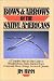 Bows & Arrows of the Native Americans by Jim Hamm ISBN 1558211683