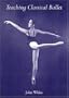 Teaching Classical Ballet