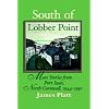 South of Lobber Point: More Stories from Port Isaac, North Cornwall, 1944 - 1950