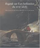 Regards sur l\'art hollandais du XVIIe siècle : Frits Lugt et les Frères Dutuit collectionneurs