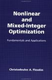 Nonlinear and Mixed-Integer Optimization: Fundamentals and Applications (Topics in Chemical Engineering)