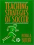 Teaching Strategies of Soccer