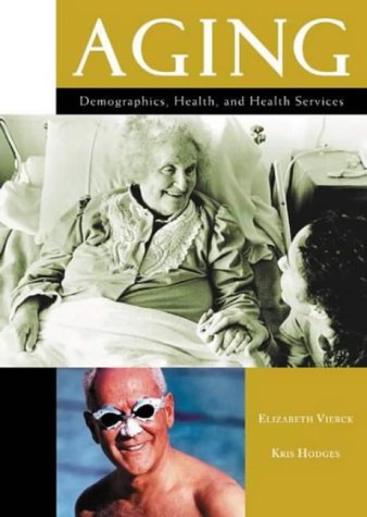 Aging: Demographics, Health and Health Services