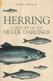 Review The History Press LTD  / Herring: A History of the Silver Darlings