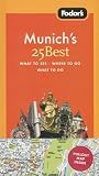 Fodors Munichs 25 Best, 4th Edition (25 Best)